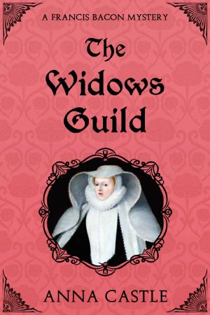 [Francis Bacon Mystery 03] • The Widows Guild